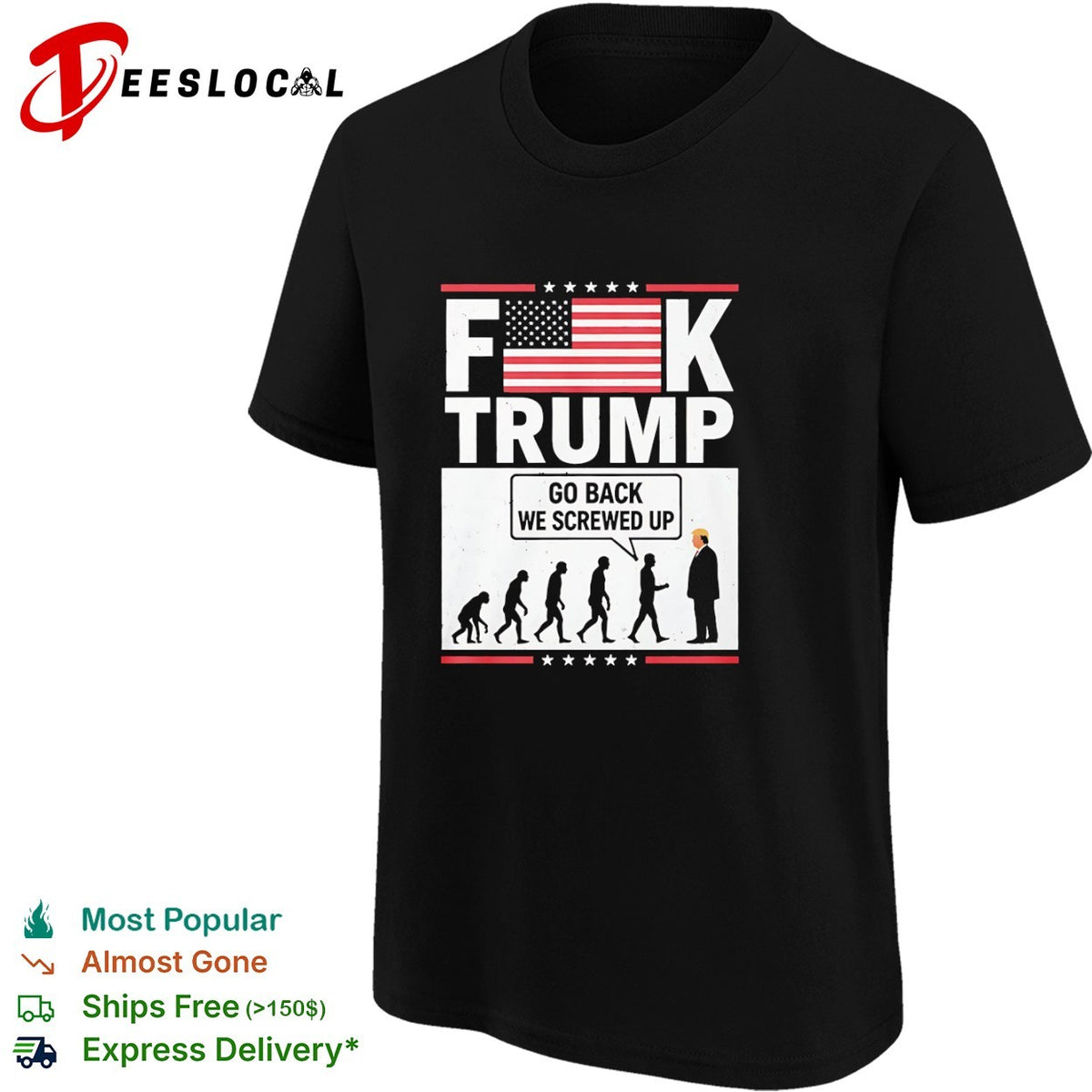 Fck Trump Go Back We Screwed Up Evolution Of Man Donald Trump shirt