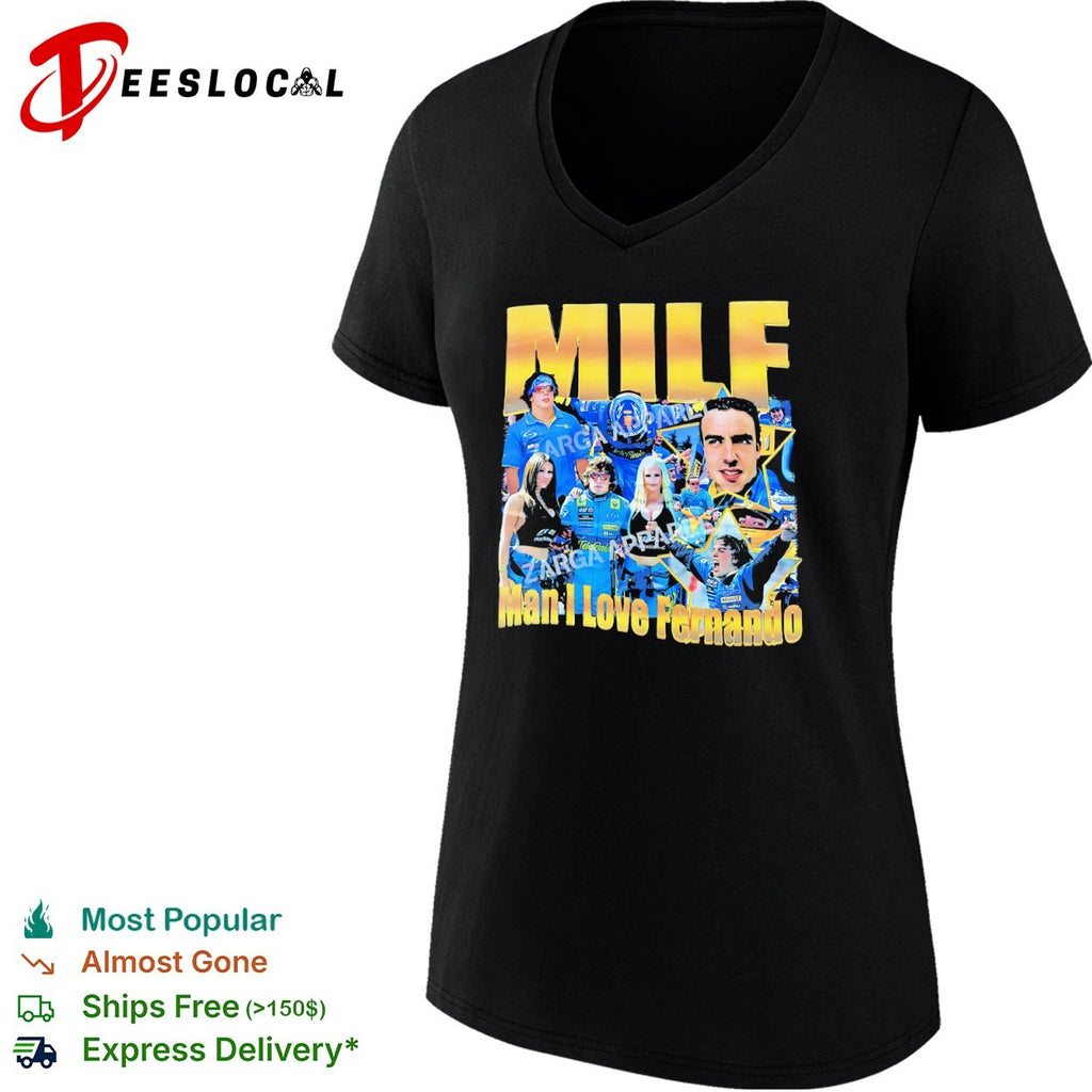Fernando Alonso Renault F1 Team MILF Man I Love Fernando shirt