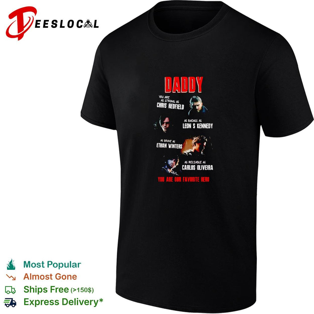 Daddy you are our favorite hero Resident Evil characters collage graphic shirt