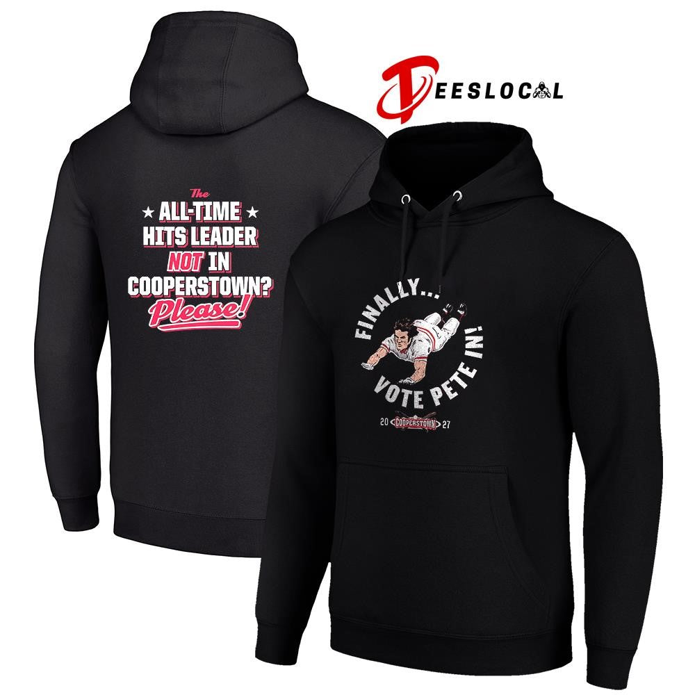 Finally vote Pete Rose all time hits leader not in cooperstown please pose shirt