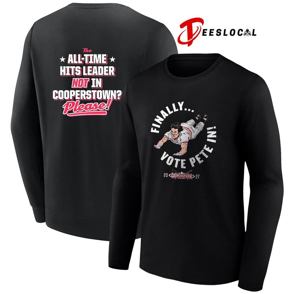 Finally vote Pete Rose all time hits leader not in cooperstown please pose shirt