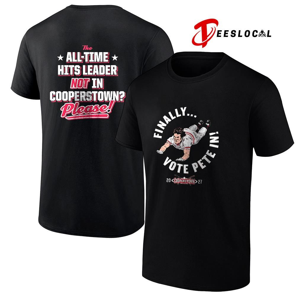 Finally vote Pete Rose all time hits leader not in cooperstown please pose shirt