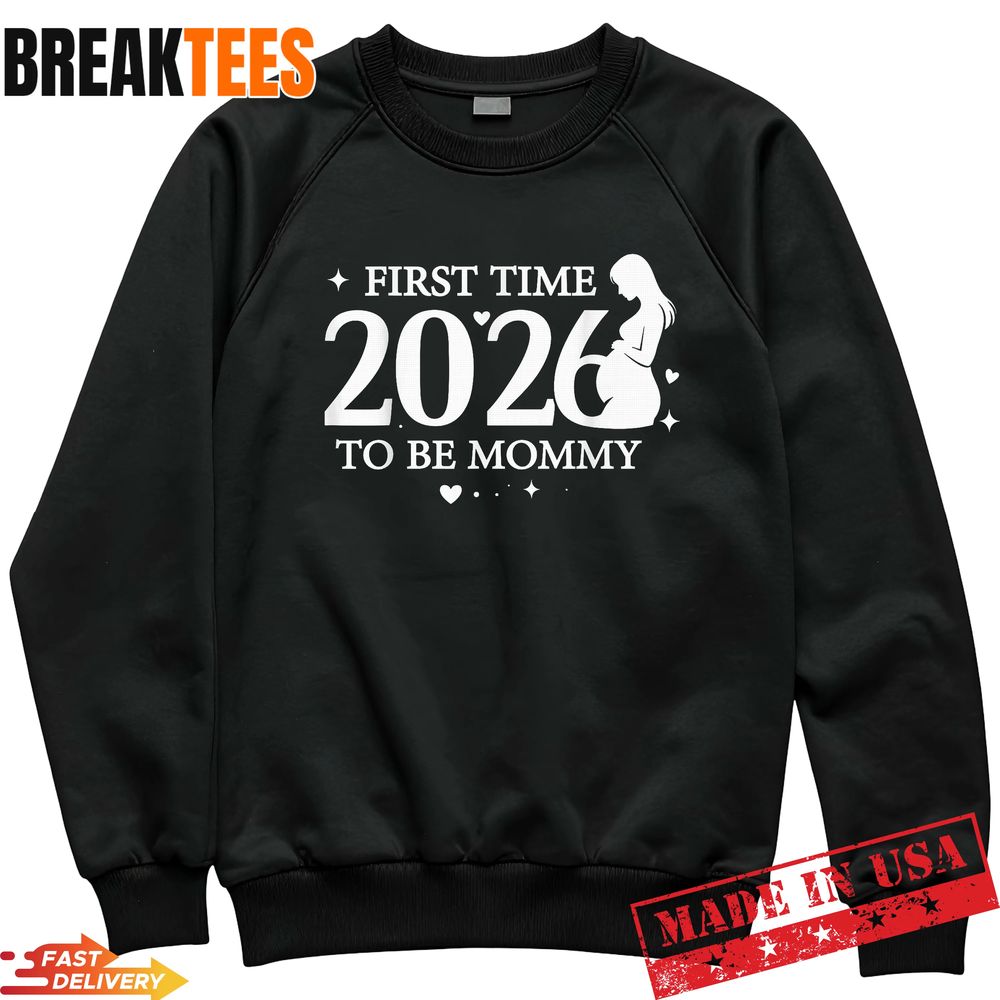 First Time Mom 2026 Shirt – New Mommy Gift Tee