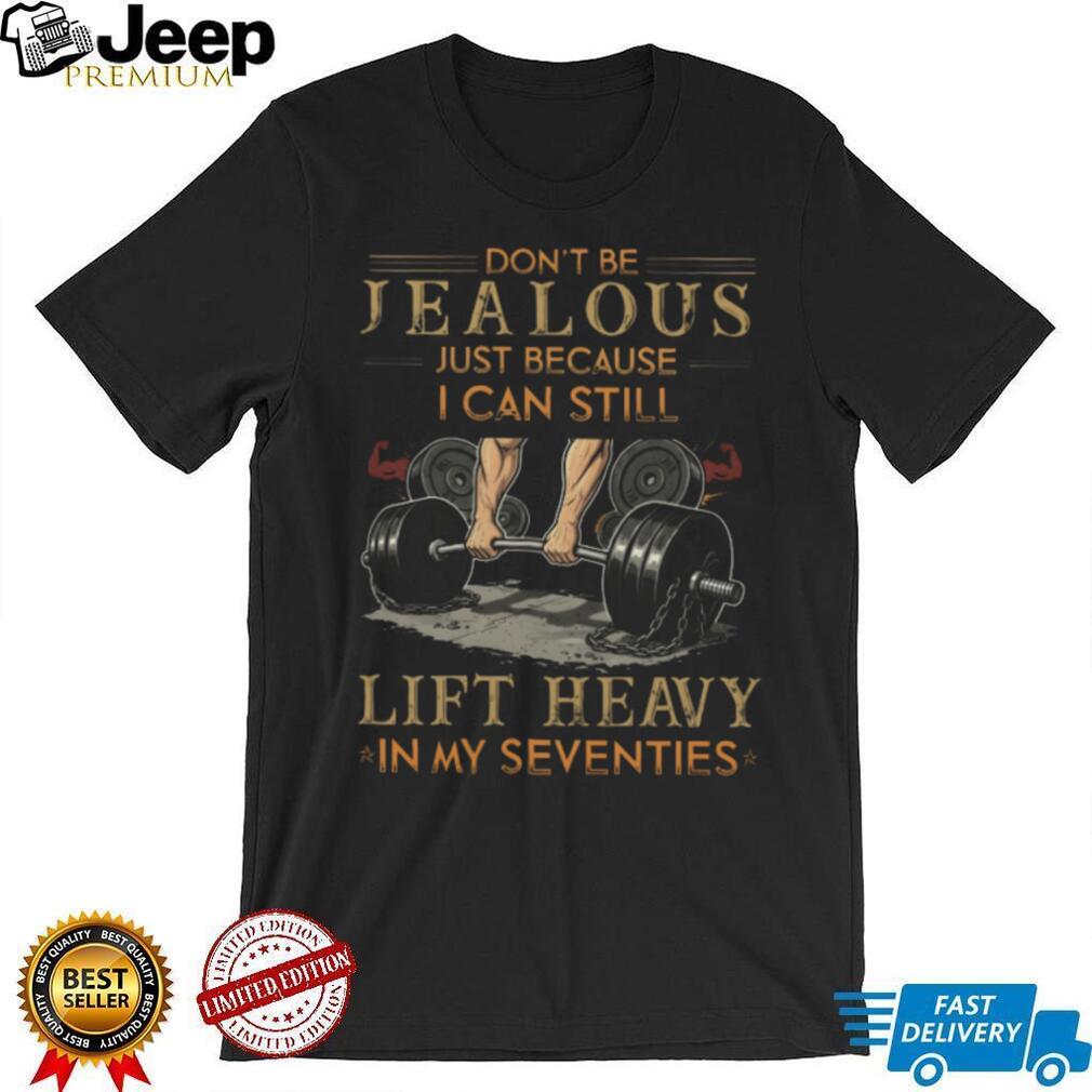 Fitness Grandpa Gift Still Lift Heavy In My Seventies T Shirt