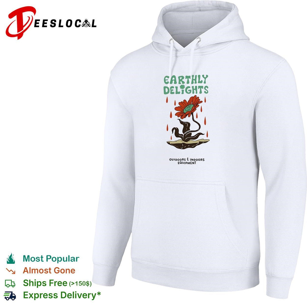 Flower earthly delights outdoors and indoors equipment shirt