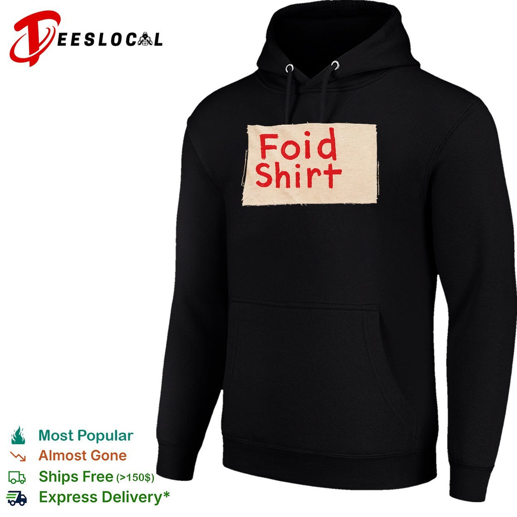 Foid Shirt