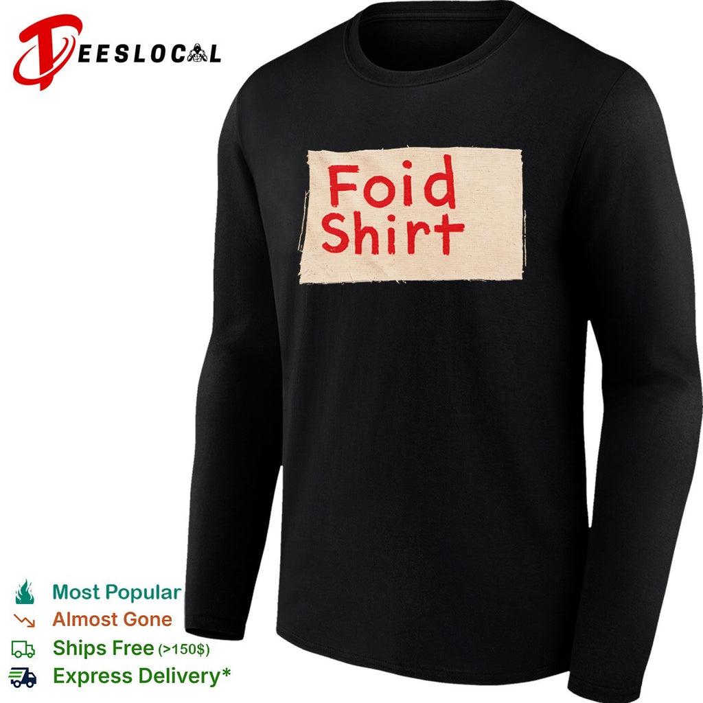 Foid Shirt