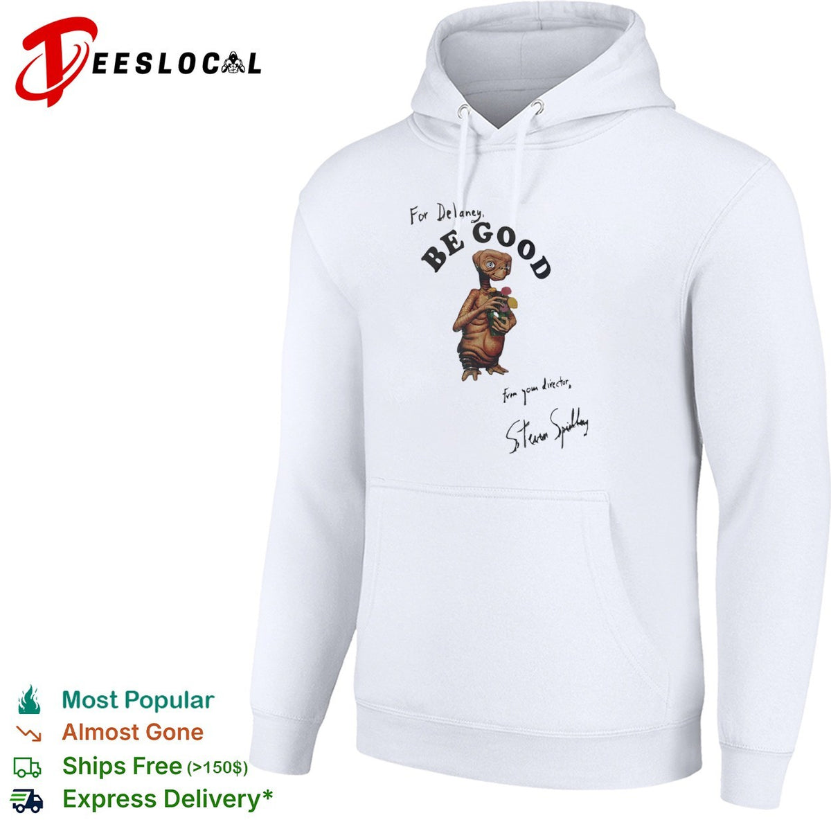 For Delaney Be Good E T the Extra Terrestrial Steven Spielberg signature shirt