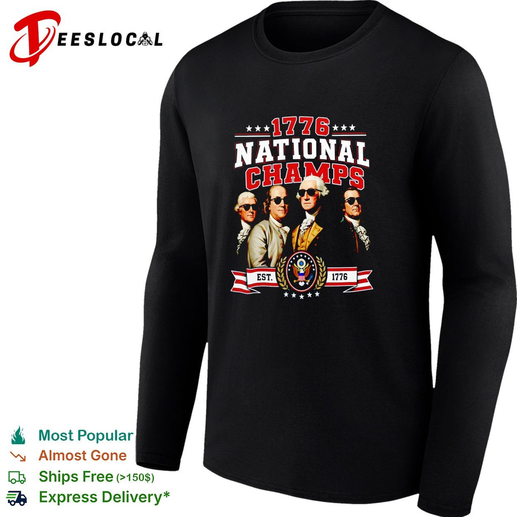 Founding fathers 1776 National Champs wearing sunglasses parody graphic shirt