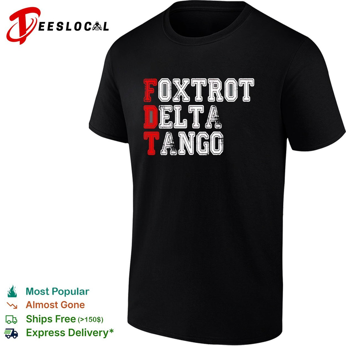 Foxtrot Delta Tango FDT Political Parody Statement Funny Acronym Slogan shirt
