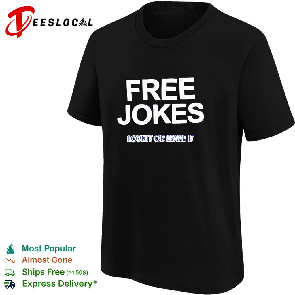 Free Jokes Lovett or Leave It shirt