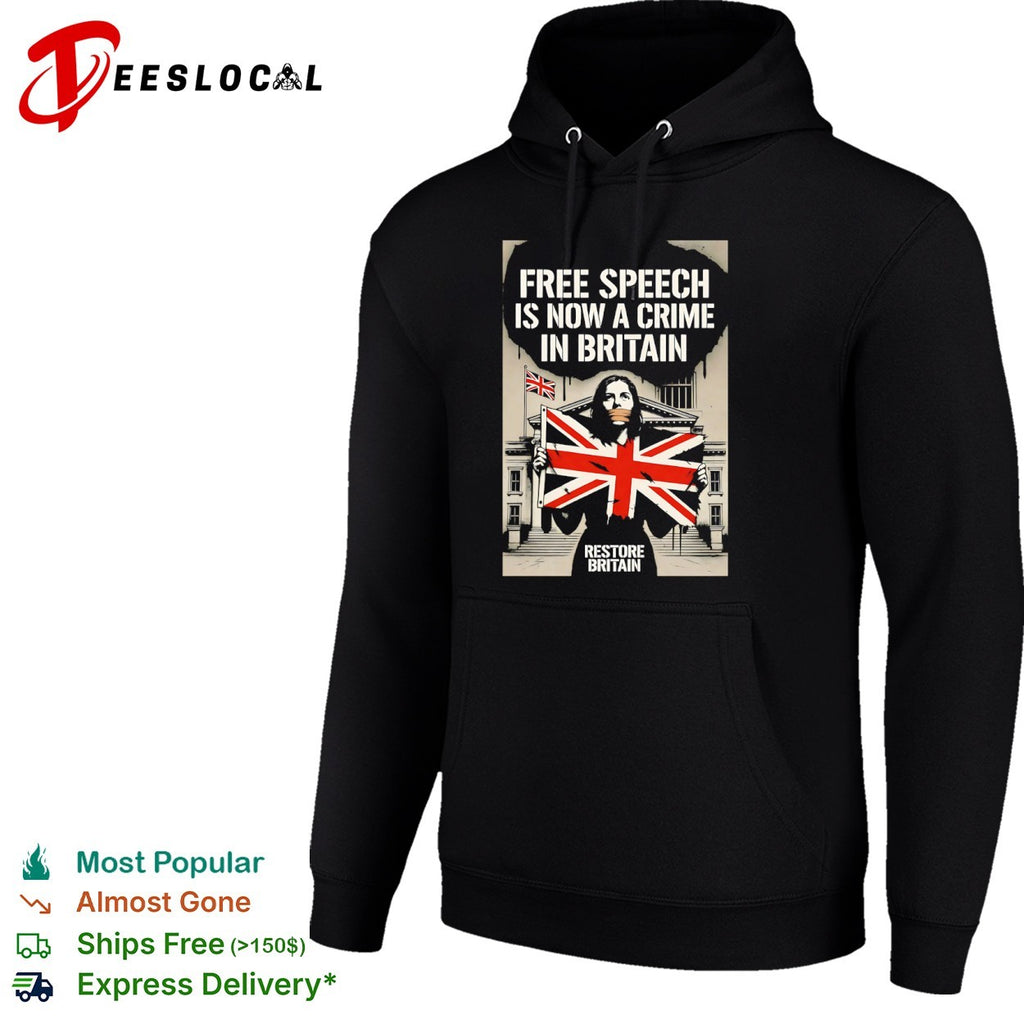 Free Speech is now a Crime in Britain Restore Britain Political Protests shirt