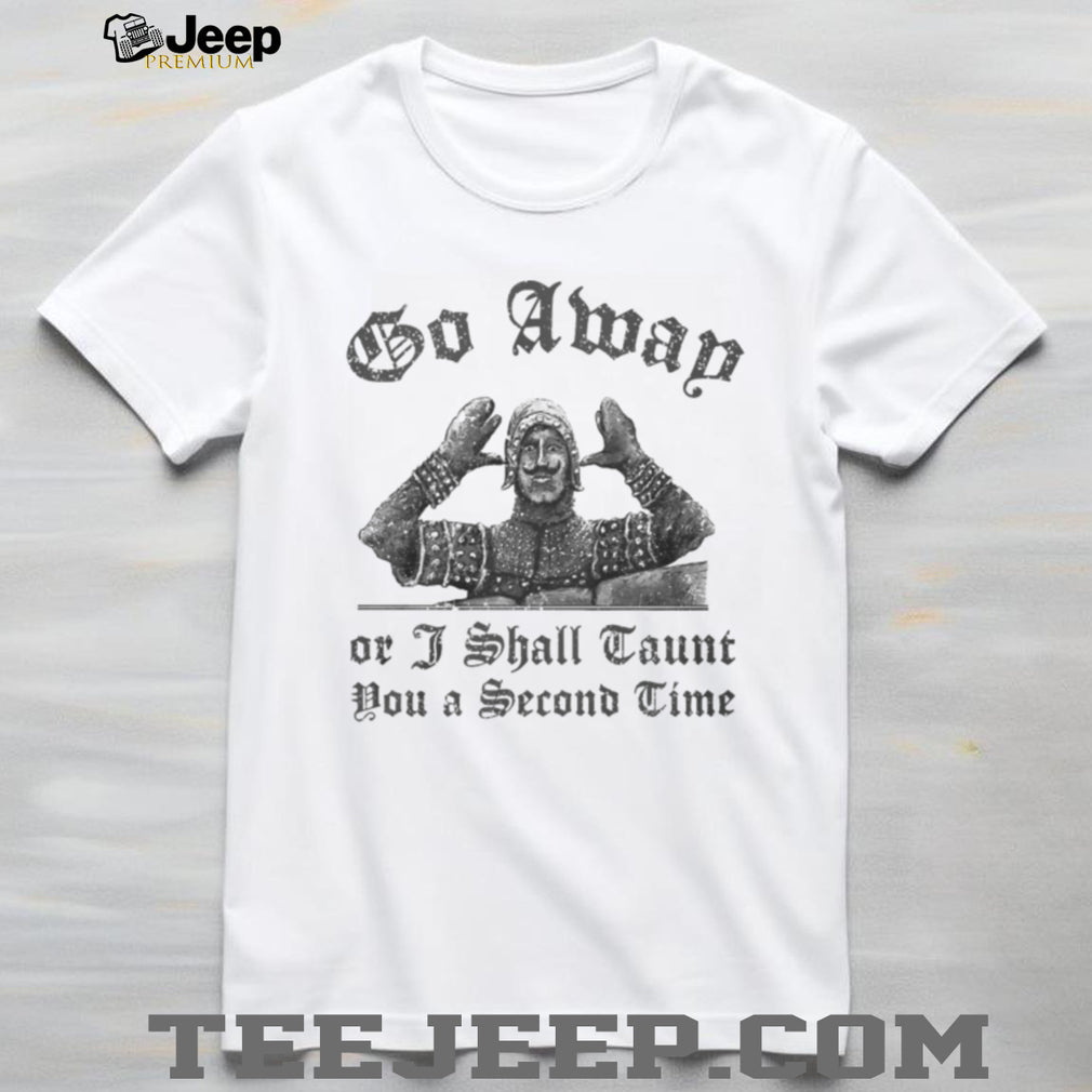 French Taunter Monty Python “I Shall Taunt You A Second Time” T Shirt