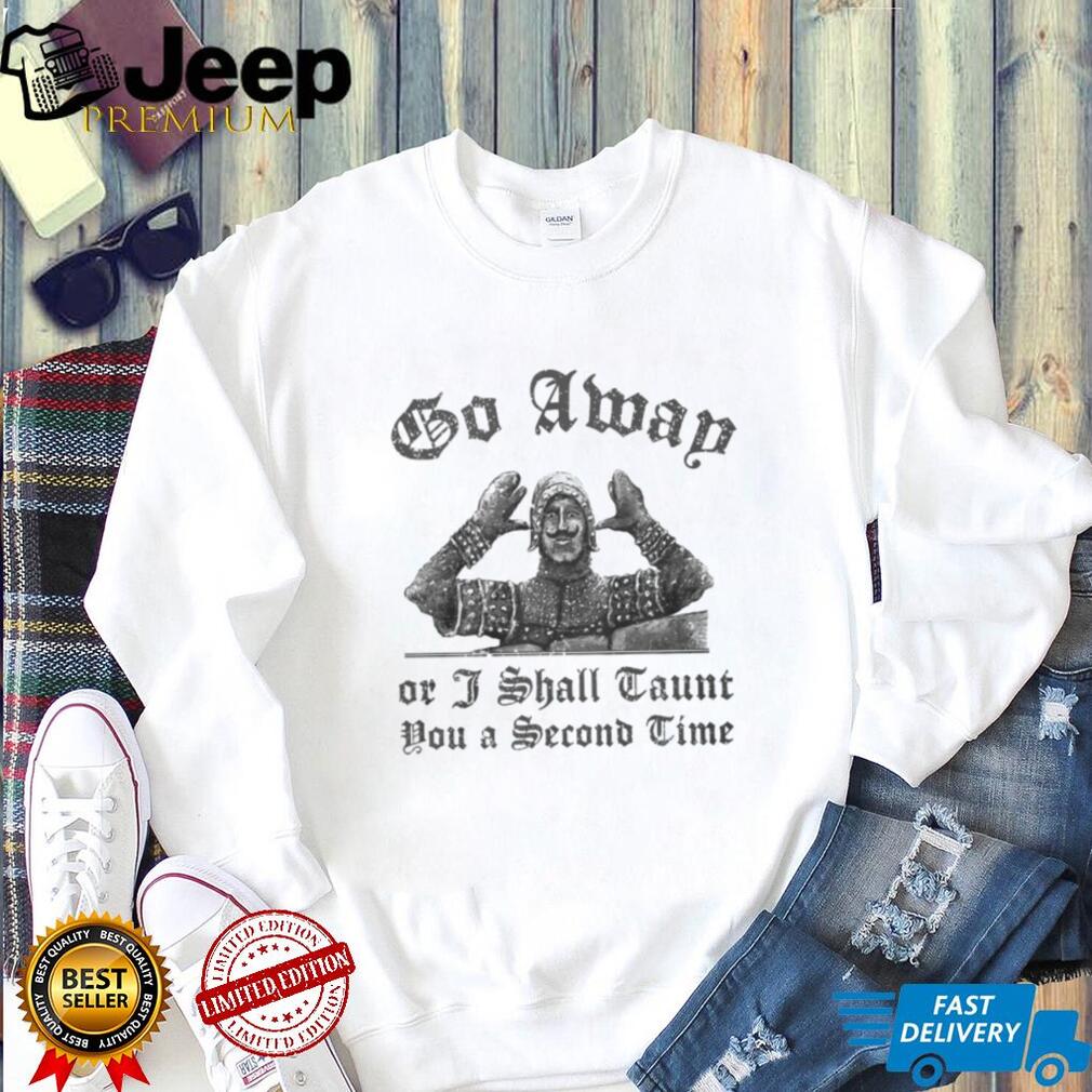 French Taunter Monty Python “I Shall Taunt You A Second Time” T Shirt