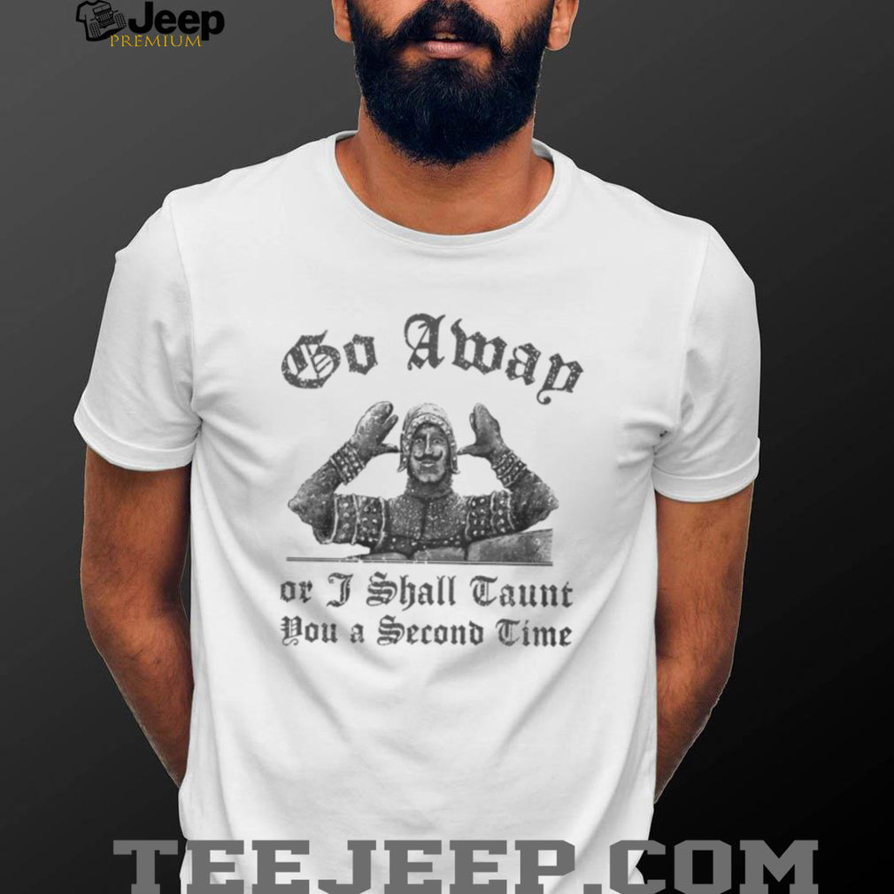 French Taunter Monty Python “I Shall Taunt You A Second Time” T Shirt