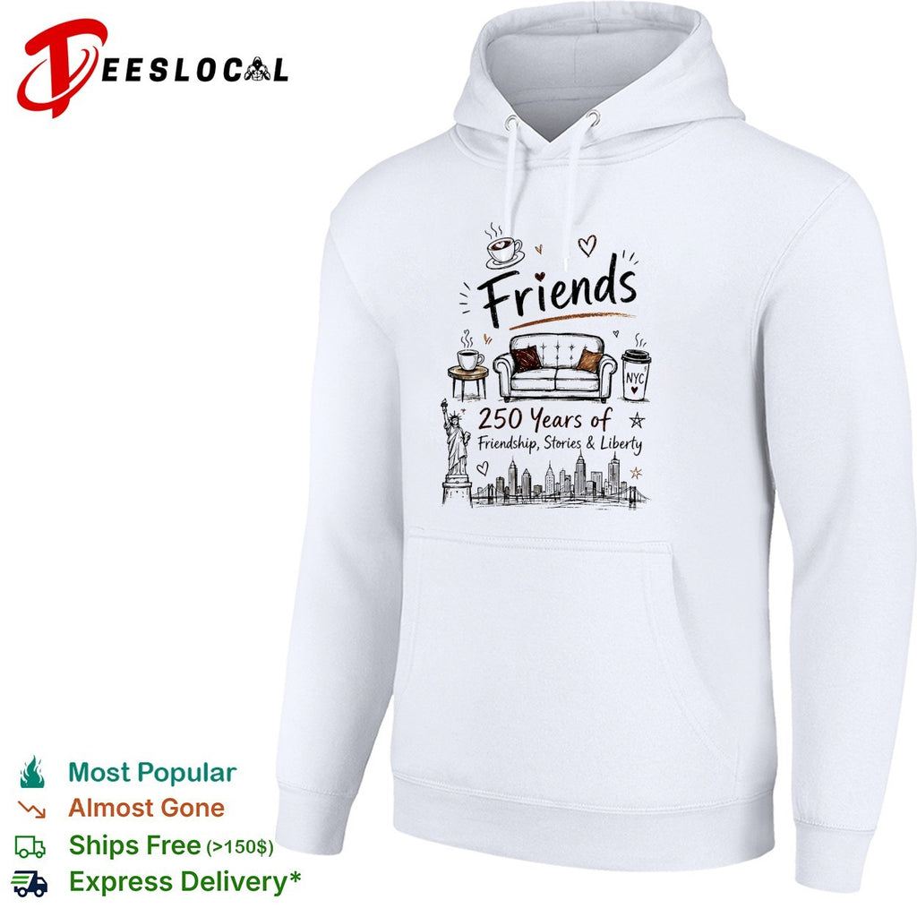 Friends parody 250 years of friendship stories and liberty NYC skyline shirt