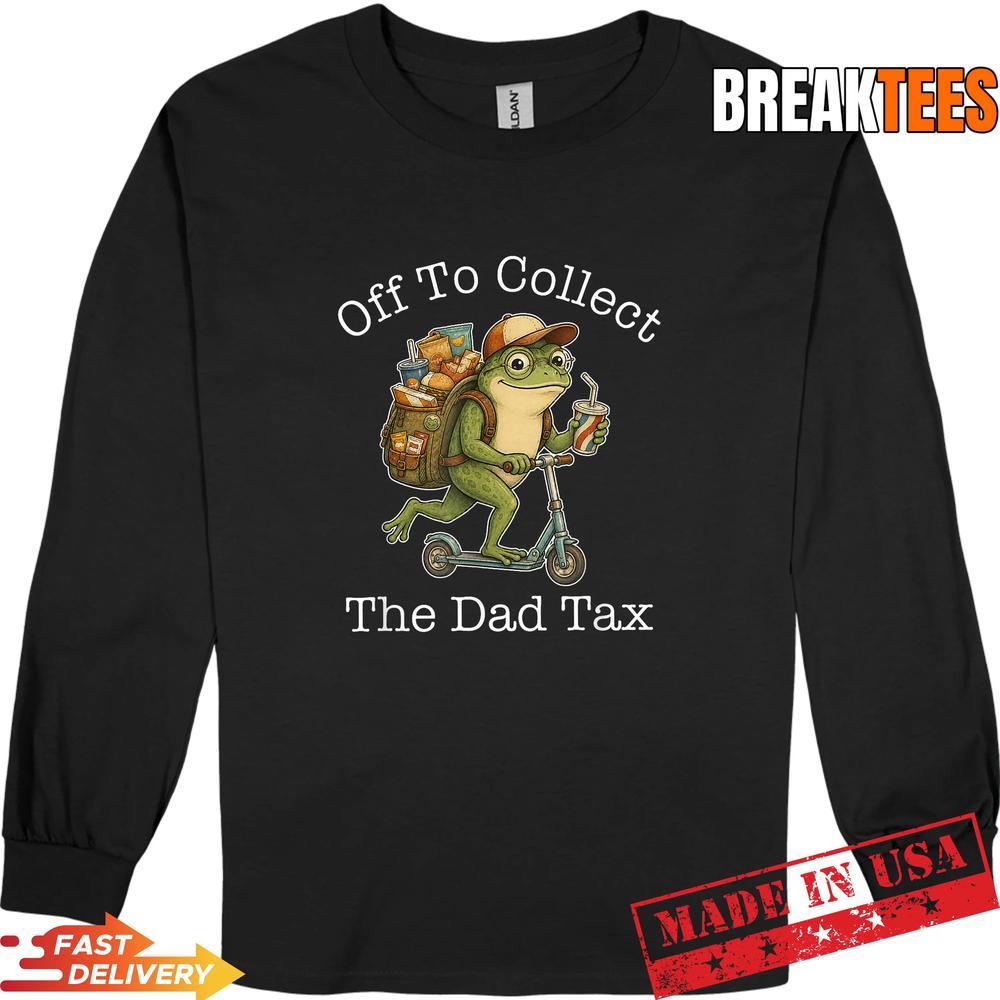 Frog Dad Jokes Funny Father’s Day Off to Collect The Dad Tax T-Shirt