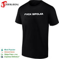 Fuck Bipolar shirt