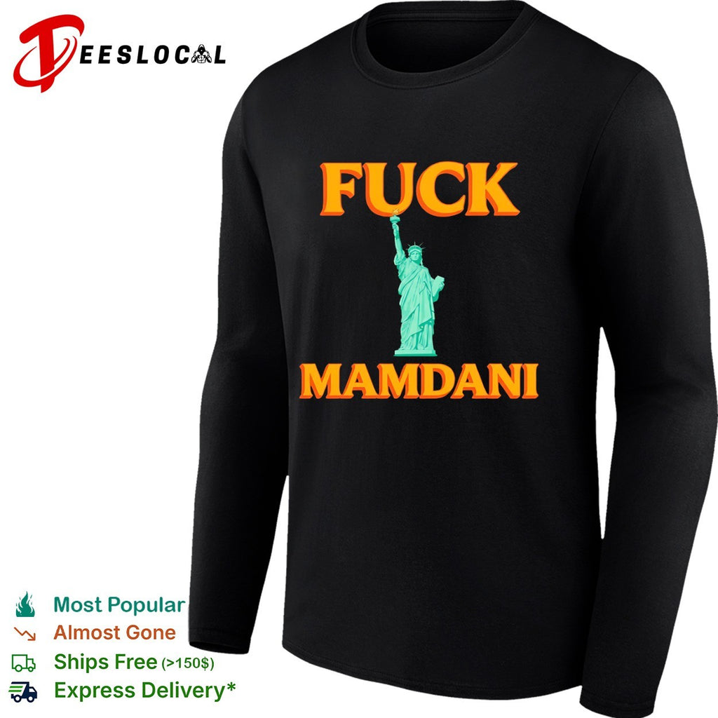 Fuck Mamdani Statue of Liberty Liberty Enlightening the World American flag shirt