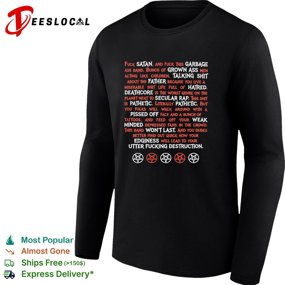 Fuck Satan and this garbage ass band shirt