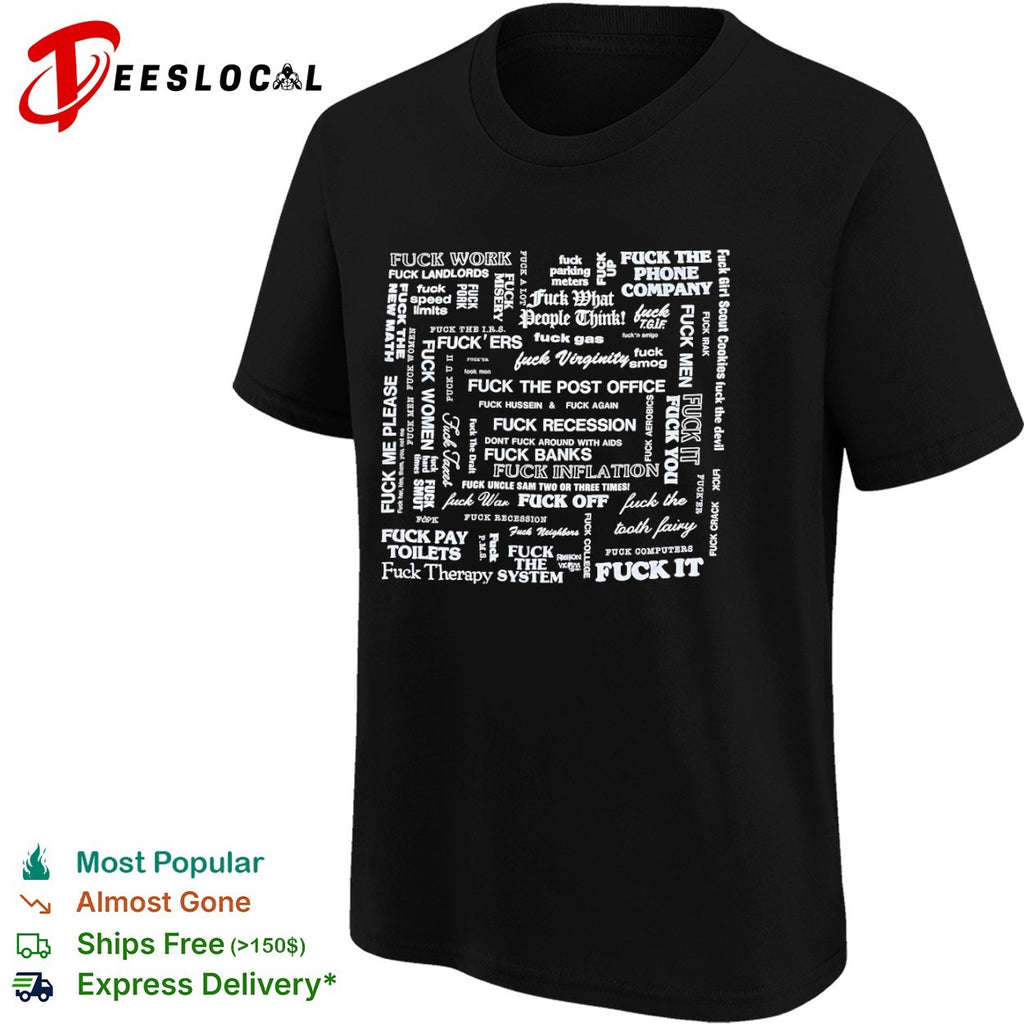 Fuck everything shirt