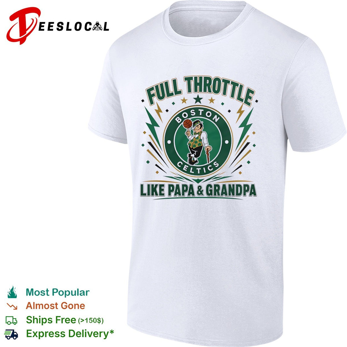 Full Throttle like Papa and Grandpa Boston Celtics logo basketball shirt