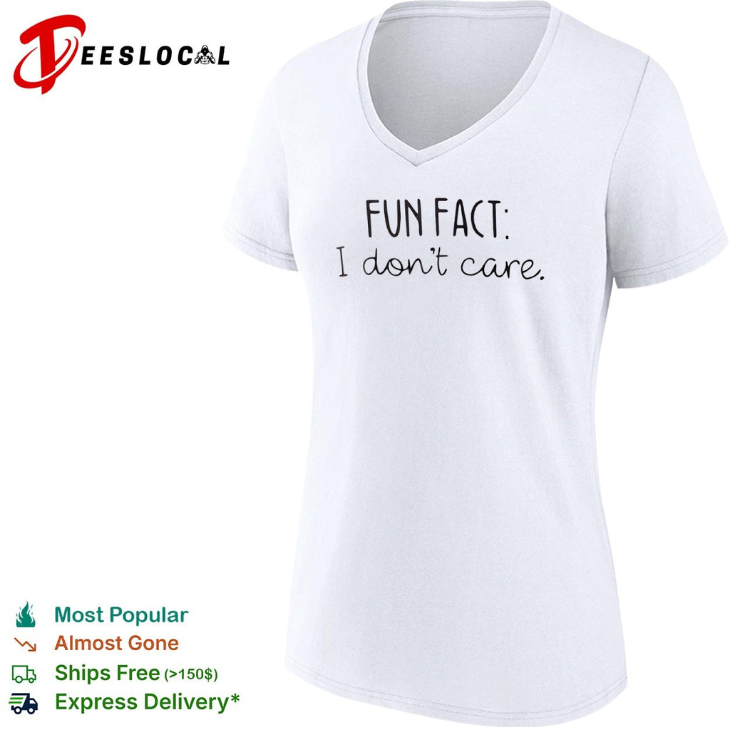 Fun Fact I don’t care shirt