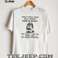 Funny August Birthday Penguin Old Ladies Wisdom Gift T Shirt