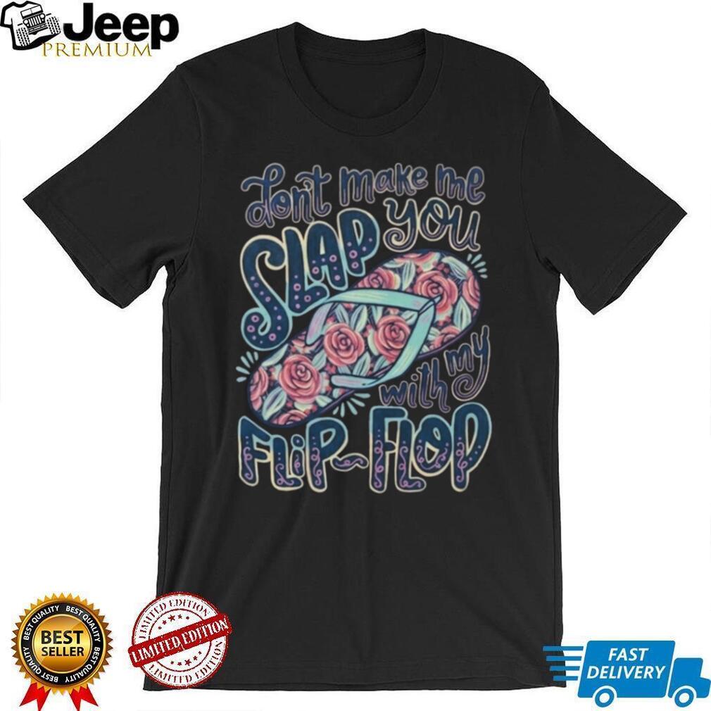 Funny Beach Flip Flop Sarcastic Saying Summer Humor T Shirt