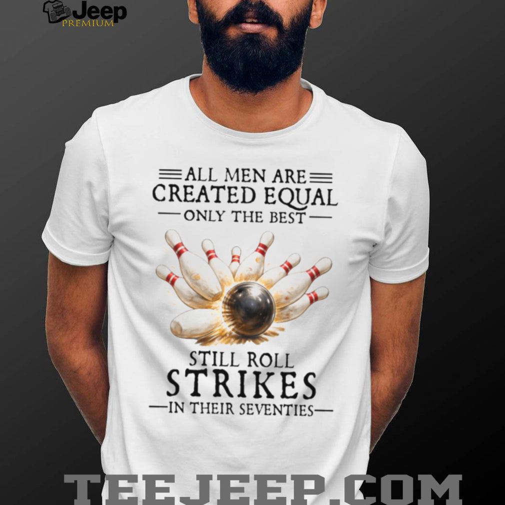 Funny Bowling Strike In Their Seventies Gift T Shirt