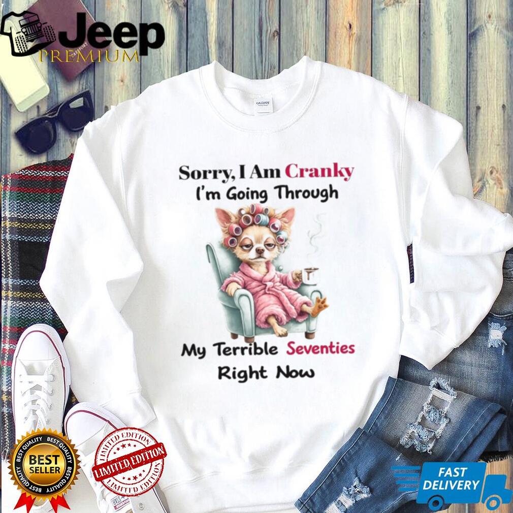 Funny Chihuahua Crankiness Terrible Seventies Coffee T Shirt