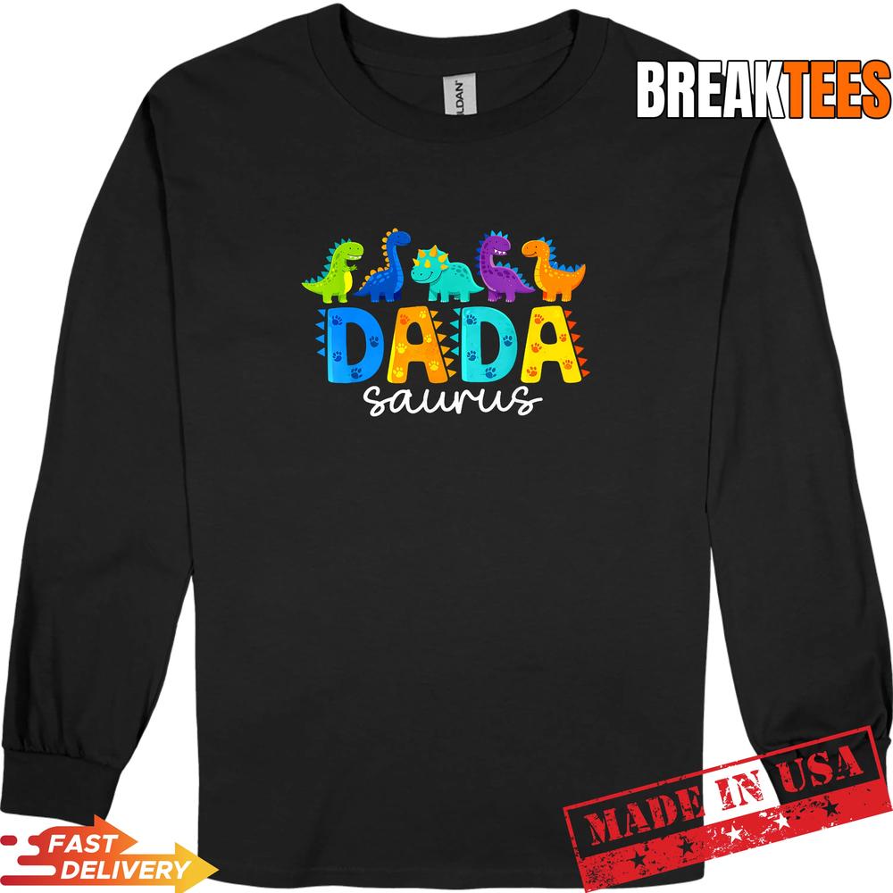 Funny Dadasaurus T Rex Dinosaur Dad Dada Saurus Father’s Day Shirt