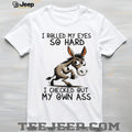 Funny Donkey “Rolled My Eyes So Hard” Sarcastic Humor Shirt