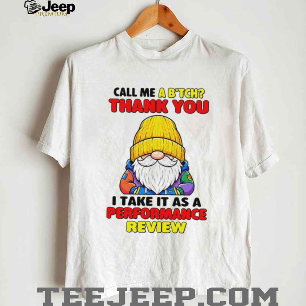 Funny Gnome Performance Review Sarcastic Quote T Shirt