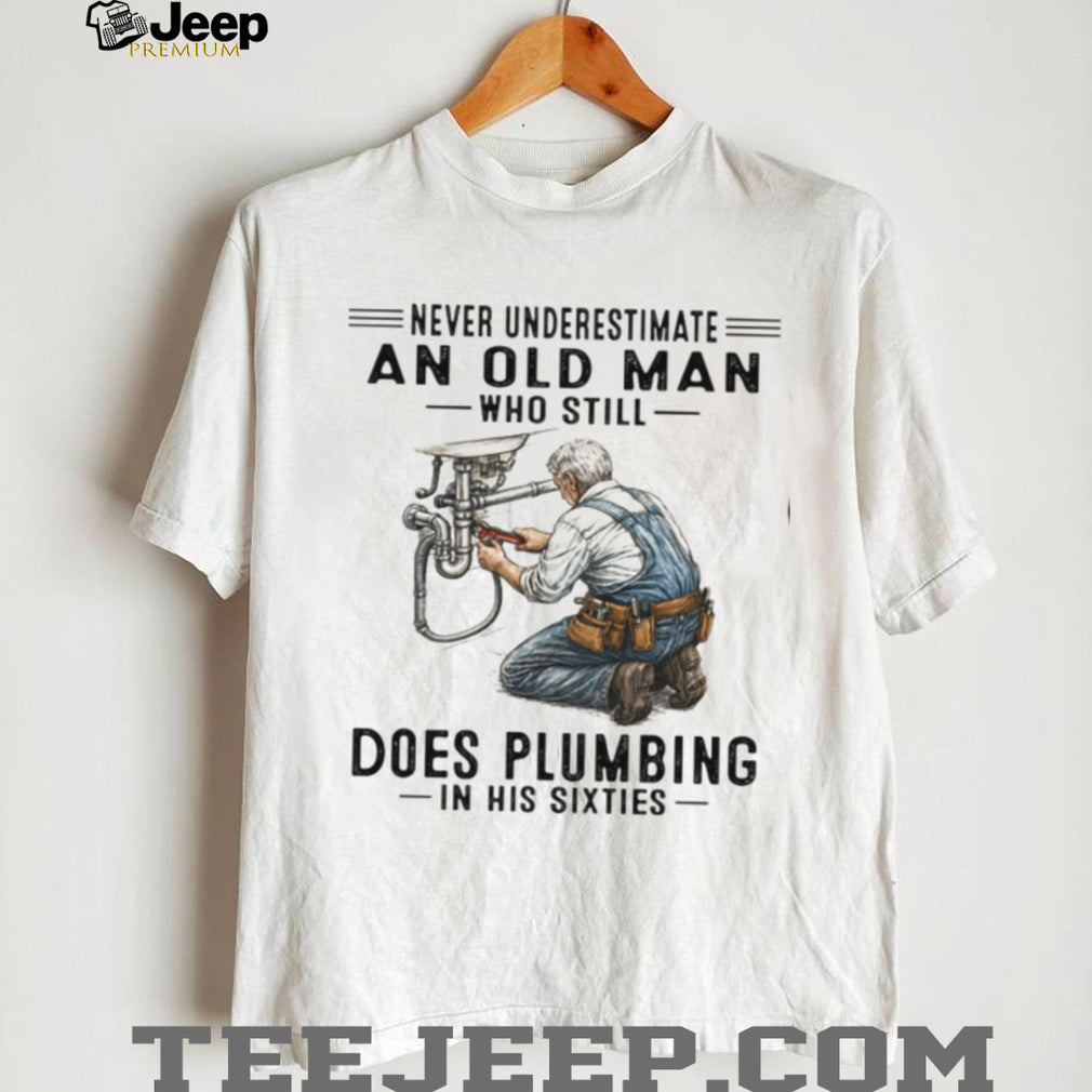 Funny Old Man Plumber DIY Hobby 60th Birthday Shirt