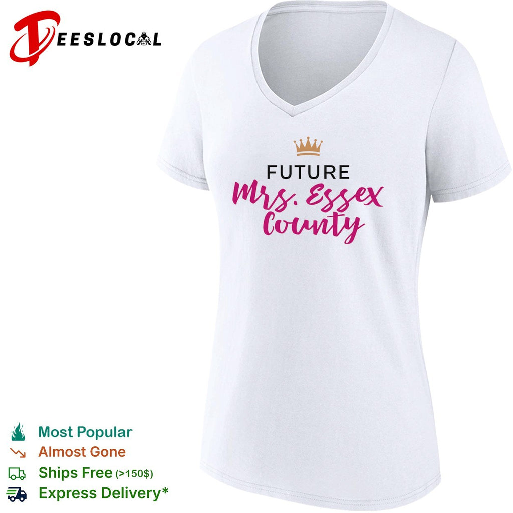 Future Mrs Essex County Crown Logo for Engagement Party and Wedding Anniversary shirt