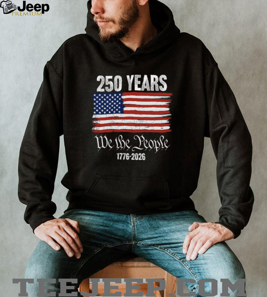 We The People 250 Years 1776 2026 Distressed American Flag T Shirt