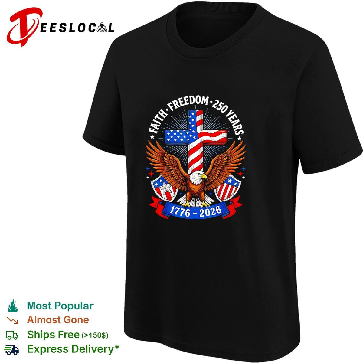 Faith freedom 250 years eagle and cross 1776 2026 patriotic shirt