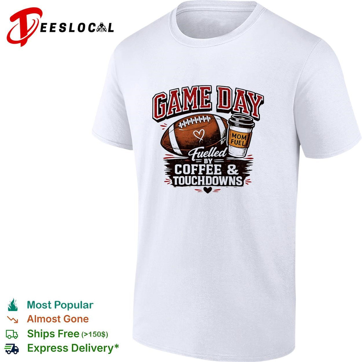 Game day fuelled by coffee and touchdowns mom fuel football shirt