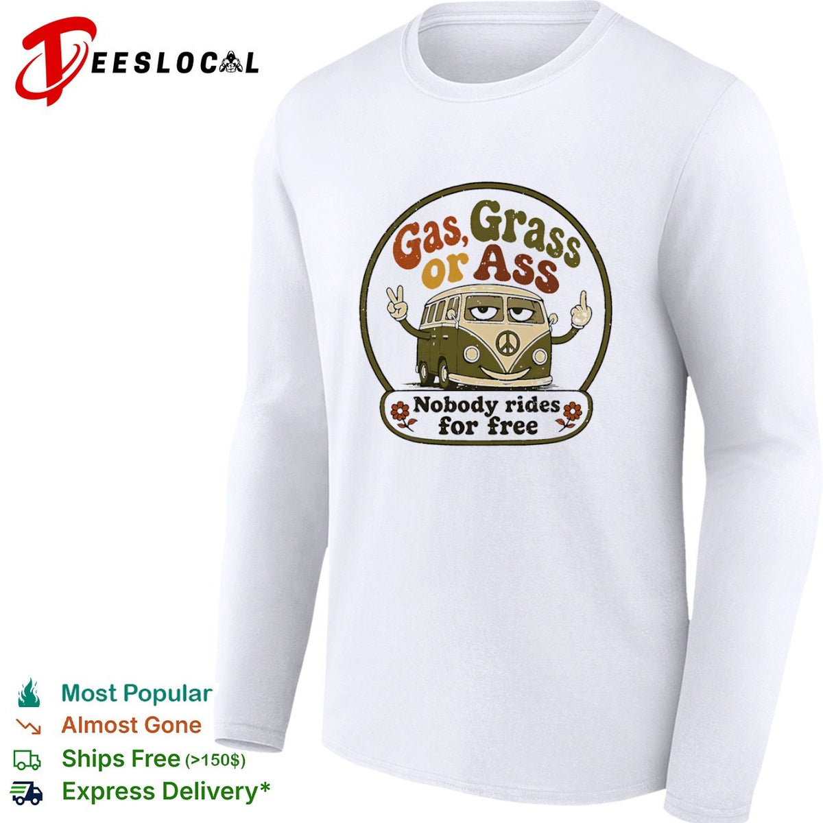 Gas Grass or Ass Nobody rides for free hippie retro peace sign bus shirt