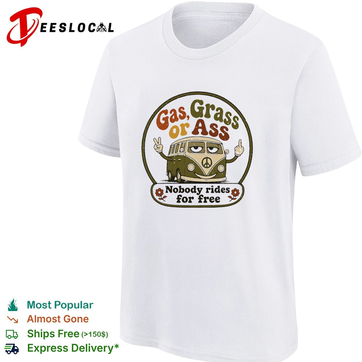 Gas Grass or Ass Nobody rides for free hippie retro peace sign bus shirt