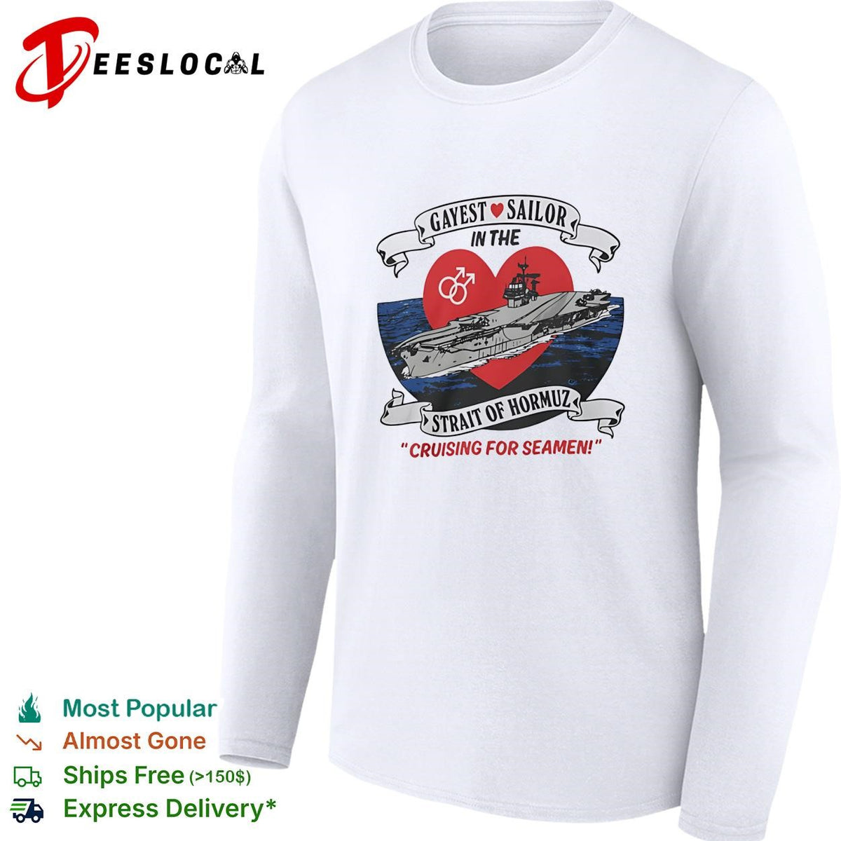 Gayest sailor Strait of Hormuz aircraft carrier cruising for seamen LGBTQ humor shirt