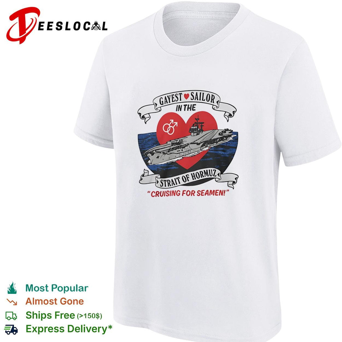 Gayest sailor Strait of Hormuz aircraft carrier cruising for seamen LGBTQ humor shirt