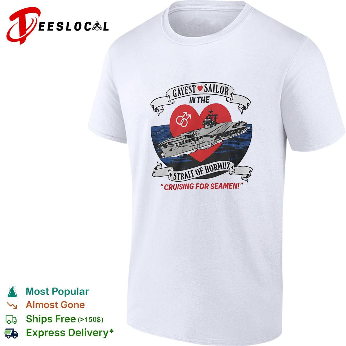 Gayest sailor Strait of Hormuz aircraft carrier cruising for seamen LGBTQ humor shirt