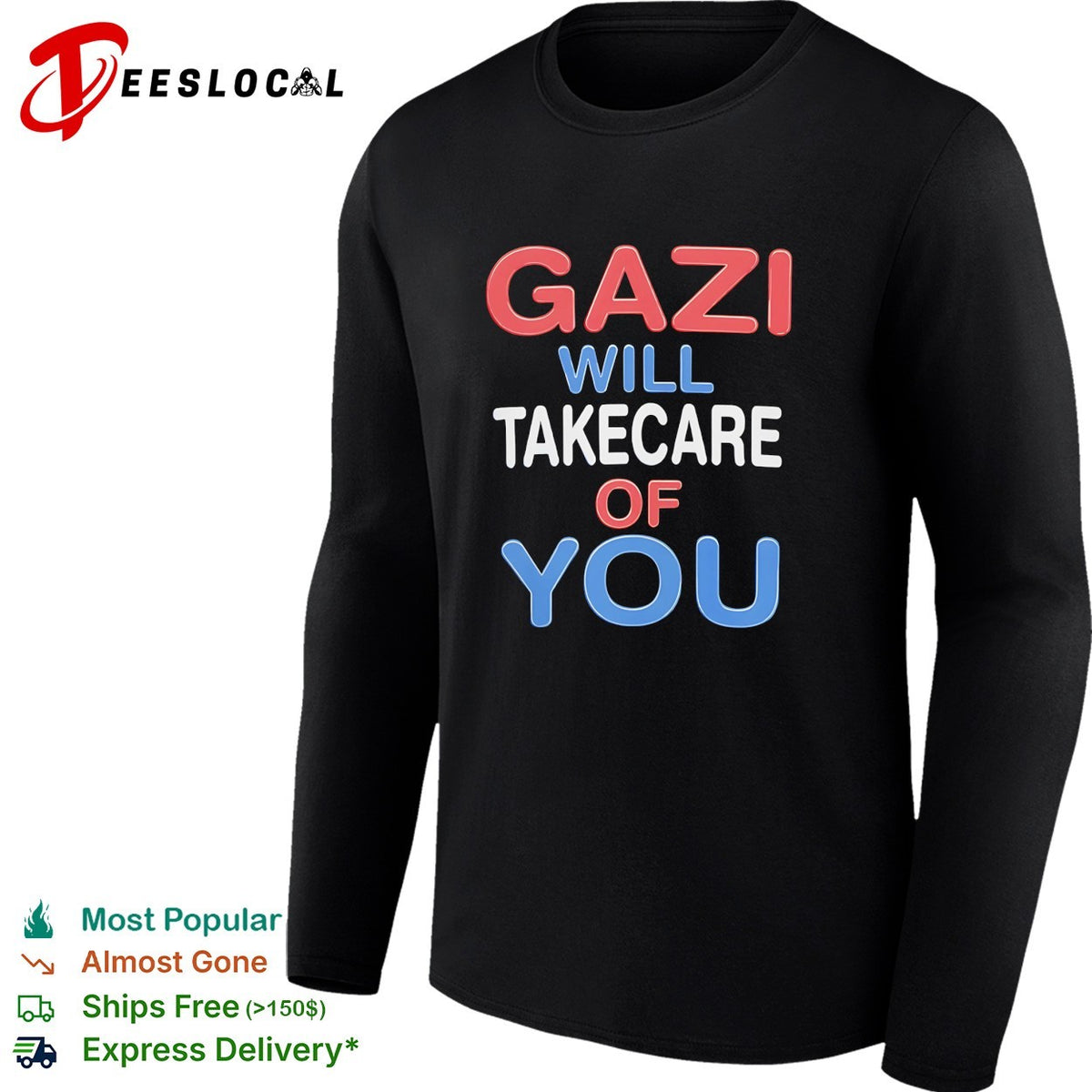 Gazi will take care of you bold stacked patriotic text shirt