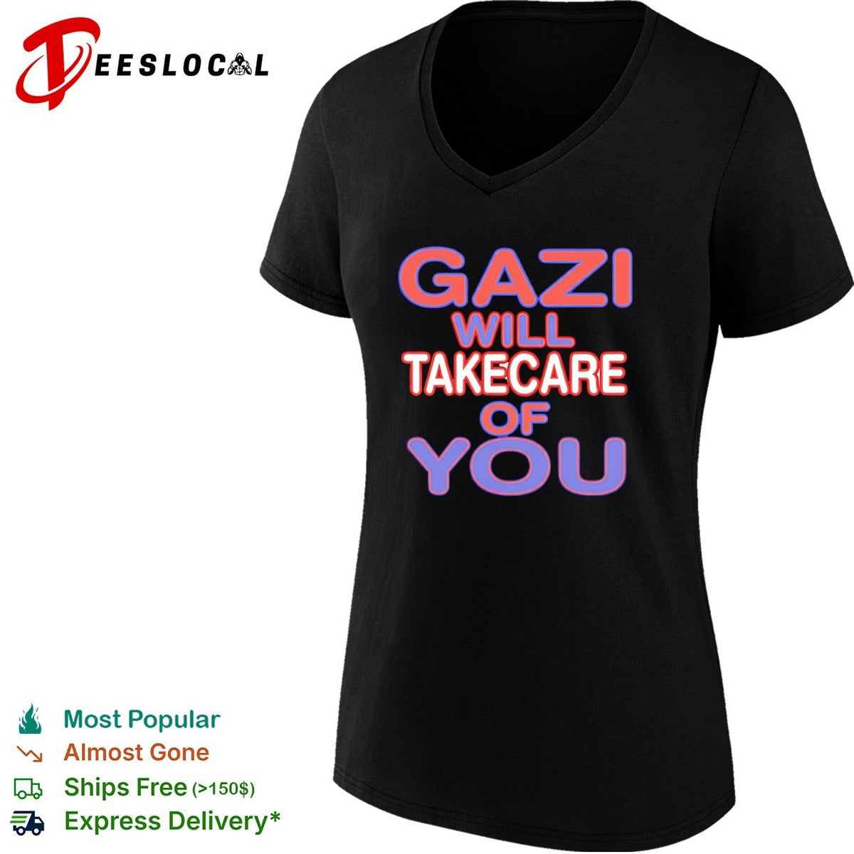 Gazi will takecare of you shirt