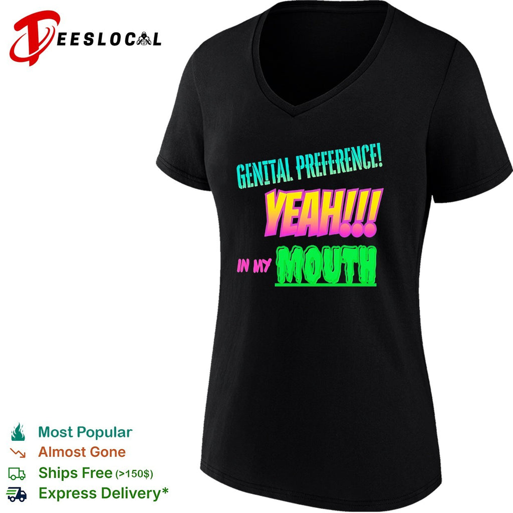 Genital Preference Yeah in my Mouth shirt