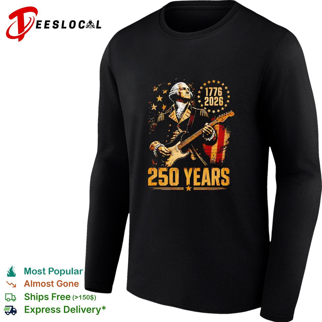 George Washington 1776 2026 250 Years United States Independence Patriotic shirt