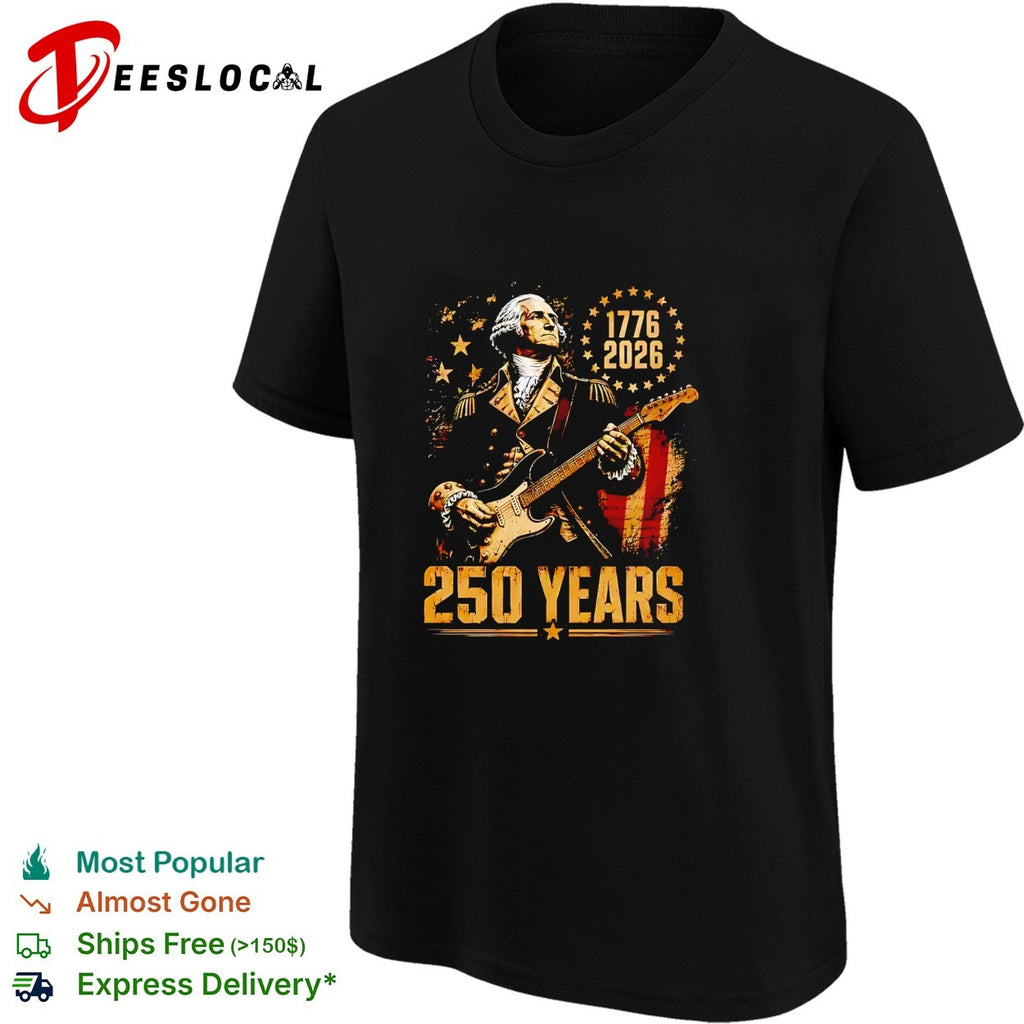 George Washington 1776 2026 250 Years United States Independence Patriotic shirt