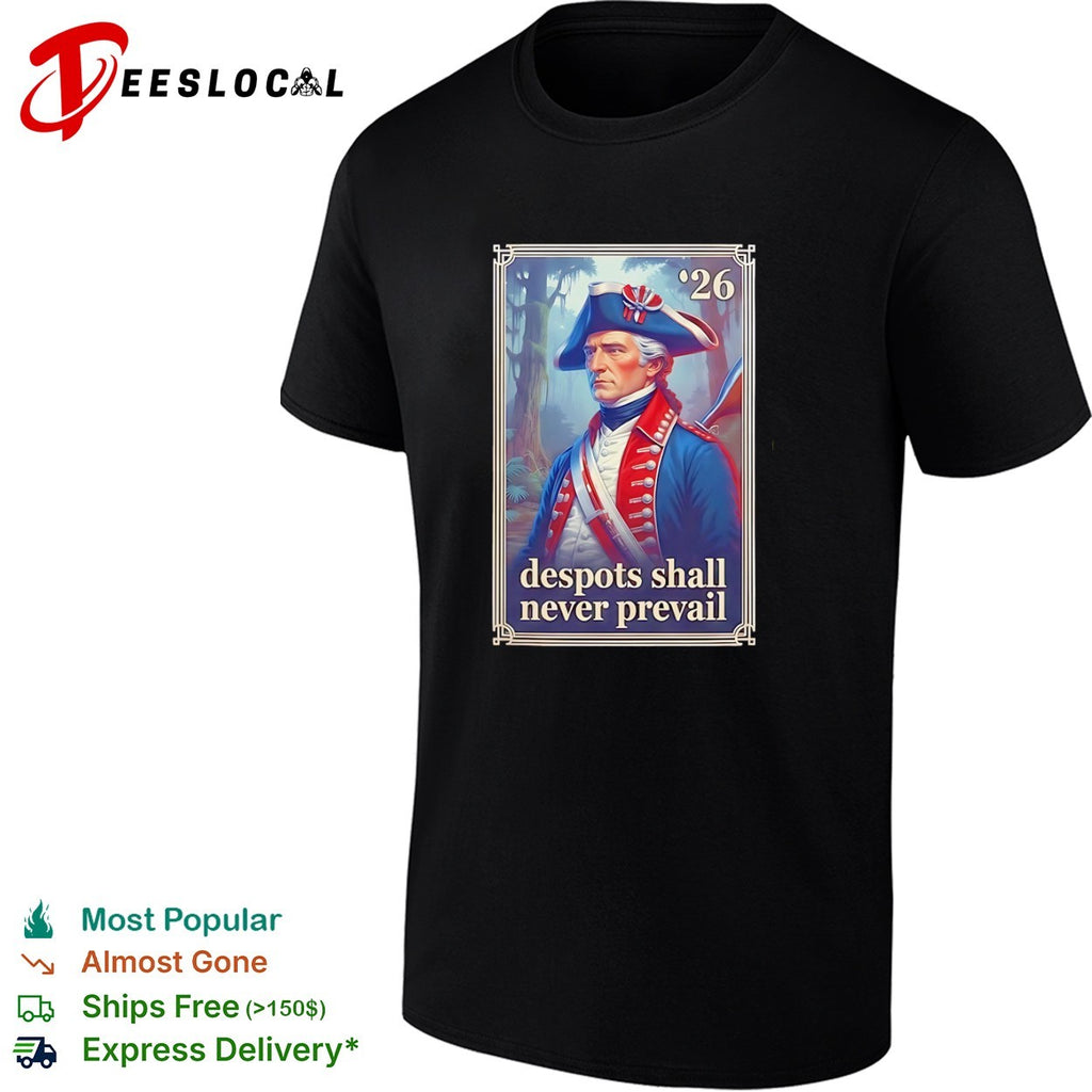 George Washington 26 despots shall never prevail shirt